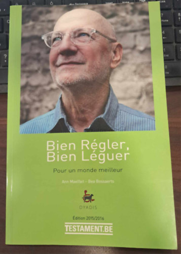 Bea Bossaerts Ann Maelfait - Bien Rgler, Bien Lguer - Pour un monde meilleur - francia nyelven