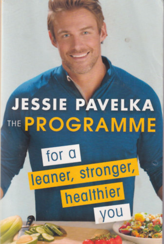 Jessie Pavelka the programme for a leaner, stronger, healthier you