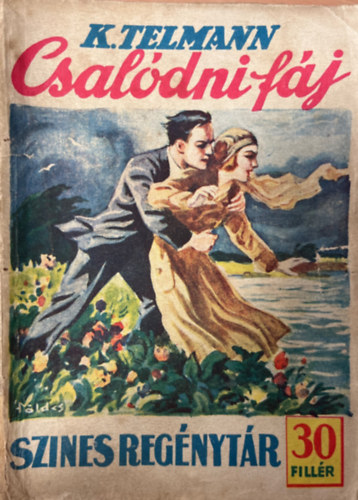 K. Telmann - Csal�dni f�j (Szines reg�nyt�r 210. sz�m)