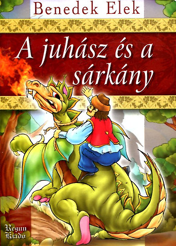 Benedek Elek - A juh�sz �s a s�rk�ny