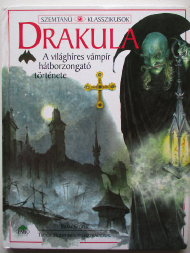Bram Stoker - Drakula - Szemtan� klasszikusok