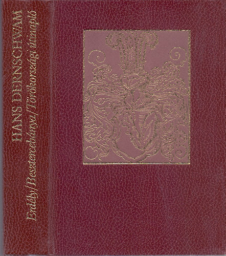 közreadja: Tardy Lajos Hans Dernschwam - Erdély / Besztercebánya / Törökországi útinapló