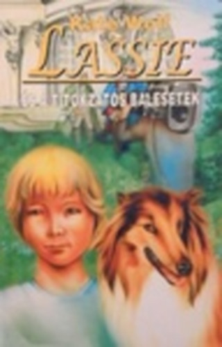 Kate Wolf - Lassie s a titokzatos balesetek