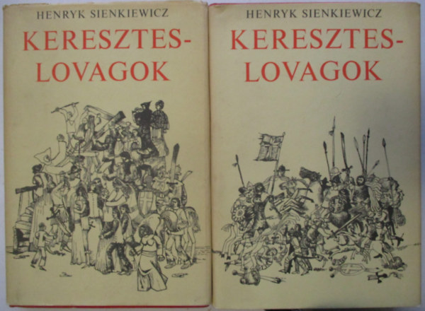 Henryk Sienkiewicz - Kereszteslovagok I-II. - Stanislaw Toepfer fametszeteivel illusztrlva