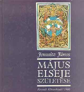 Jemnitz János - Május Elseje születése