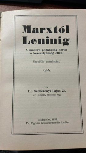 Dr. Szeber�nyi Lajos Zs. R�kosi Viktor - R�kosi : A p�risi gyujtogat�k (A komm�n t�rt�nete) + SZEBER�NYI : Marxt�l Leninig A modern pog�nys�g harca a kereszt�nys�g ellen ( 2 m� egybek�tve )