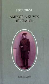 Széll Tibor - Amikor a kuvik dörömböl