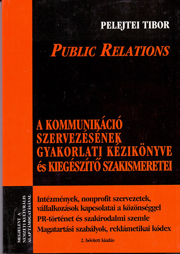 Pelejtei Tibor - Public Relations - A kommunikci szervezsnek gyakorlati kziknyve