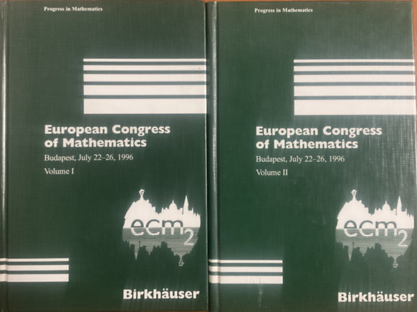 Balog Antal; Katona Gyula; O. H. Recski Andr�s �s Sz�sz Domokos  (szerk.) - European Congress of Mathematics I-II. - Budapest, July 22-26, 1996