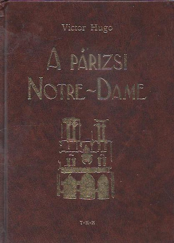 Victor Hugo - A prizsi Notre-Dame