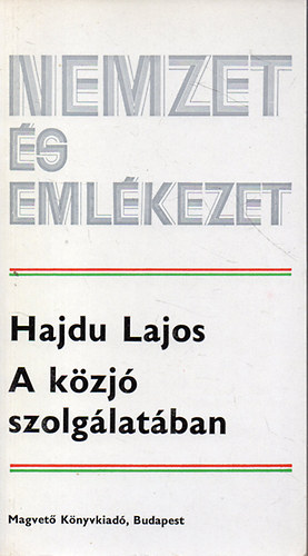 Hajdu Lajos - A k�zj� szolg�lat�ban - A jozefinizmus igazgat�si �s jogi reformjair�l