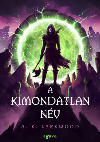 A. K. Larkwood - A Kimondatlan Nv