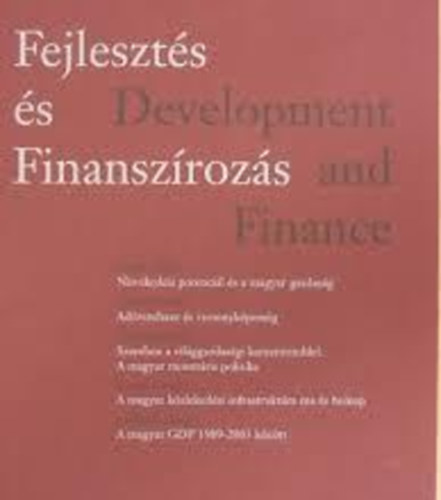Fejleszt�s �s Finansz�roz�s 2009/1 Developement and Finance - Negyed�venk�nt megjelen� k�zgazdas�gi szaklap