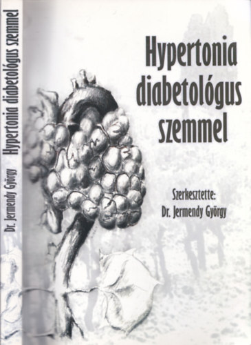 Dr. Jermendy György /szerk./ - Hypertonia diabetológus szemmel - DEDIKÁLT!