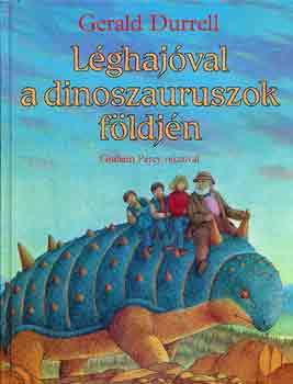 Gerald Durrel - Lghajval a dinoszauruszok fldjn