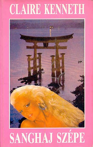 Claire Kenneth - Sanghaj sz�pe