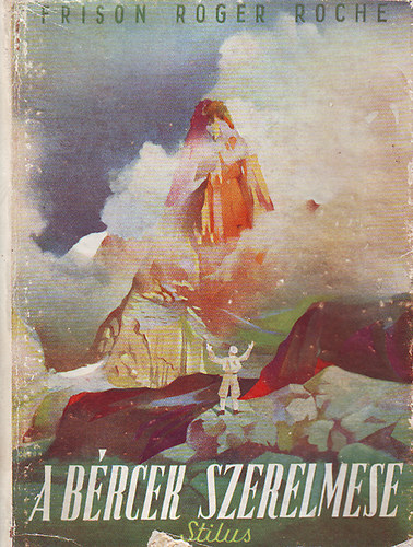Frison Roger Roche - A brcek szerelmese