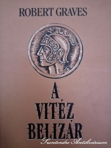 Ford.: Nemnyi dn Robert Graves - A vitz Belizr - Nemnyi dn fordtsban (sajt kppel)
