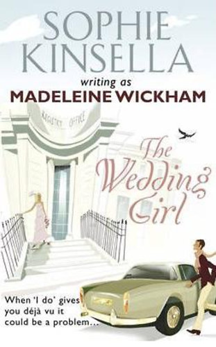 Madeleine Wickham Sophie Kinsella (Kinsella, Sophie) - The Wedding Girl