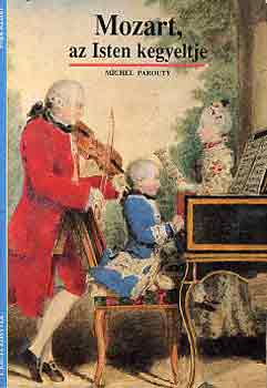 Michel Parouty - Mozart, az isten kegyeltje