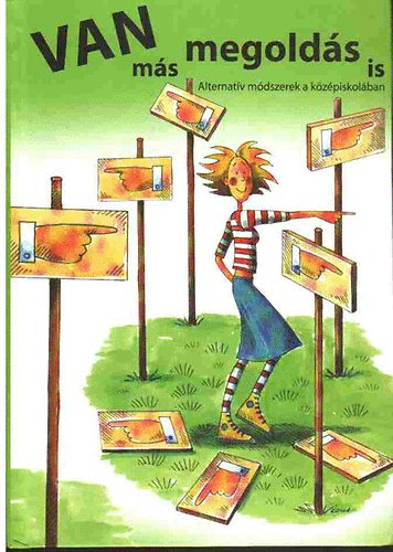 Van más megoldás is - Alternatív módszerek a középiskolában