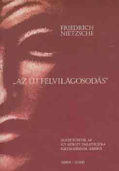 Friedrich Nietzsche - "Az �j felvil�gosod�s"