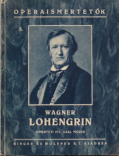 Wagner Richard - Lohengrin - Operismertetk 3.