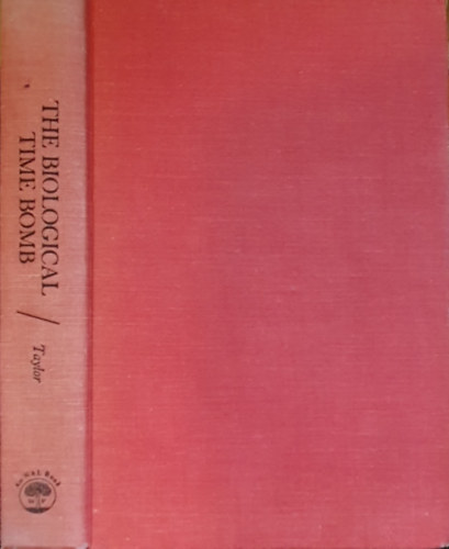 Gordon Rattray Taylor - The Biological Time Bomb