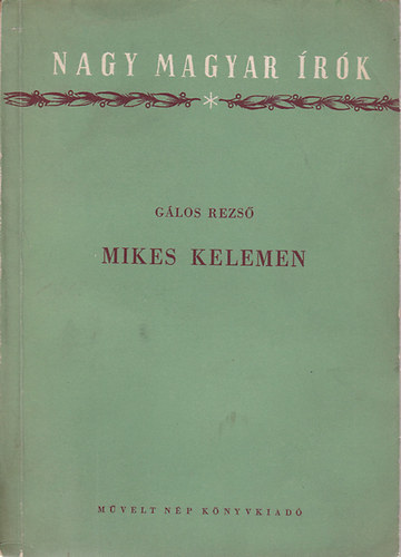 Gálos Rezső - Mikes Kelemen