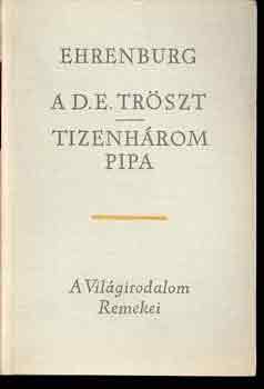 Ilja Ehrenburg - A D.E. tr�szt-Tizenh�rom pipa
