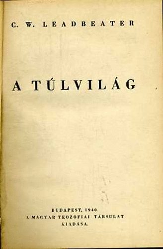 C. W. Leadbeater - A tlvilg - A teoszofia alapvonalai