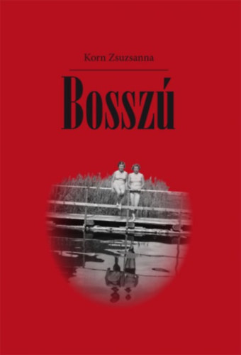 Korn Zsuzsa - Bossz�
