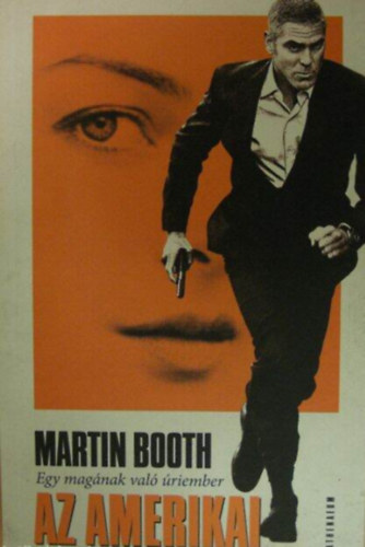 Martin Booth - Az amerikai - Egy mag�nak val� �riember