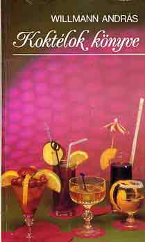 Willmann Andr�s - Kokt�lok k�nyve