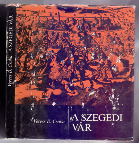 Veress D. Csaba - A szegedi vr