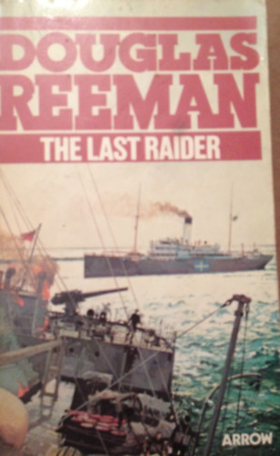 Douglas Reeman - The Last Raider