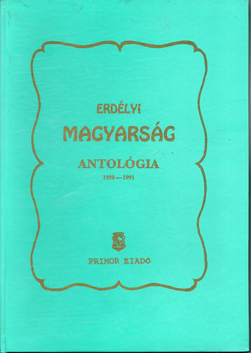 M�ty�s B. Ferenc - Erd�lyi Magyars�g antol�gia 1990-1991