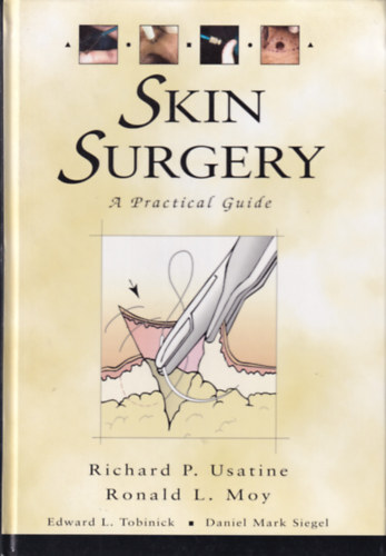 Ronald L. Moy Richard P. Usatine - Skin Surgery - A Practical Guide