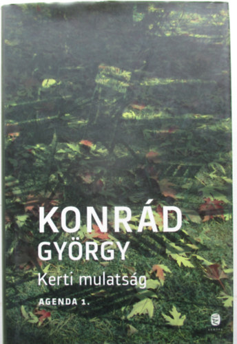 Konrd Gyrgy - Agenda, 1. Kerti mulatsg