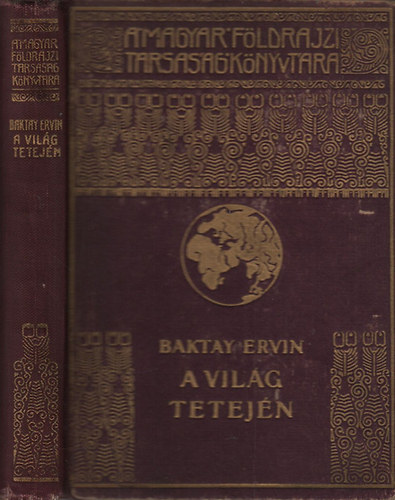 Baktay Ervin - A vilg tetejn - Krsi Csoma Sndor nyomdokain Nyugati Tibetbe