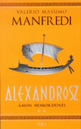 Valerio Massimo Manfredi - Alexandrosz - �mon homokd�n�i