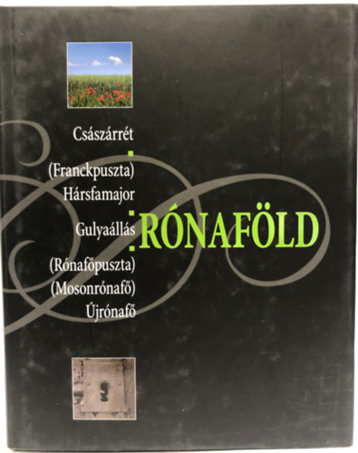 Rónaföld - Császárrét. Gyulaállás, Újrónafő...