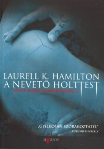 Laurell K. Hamilton - A nevet holttest - Anita Blake, vmprvadsz 2