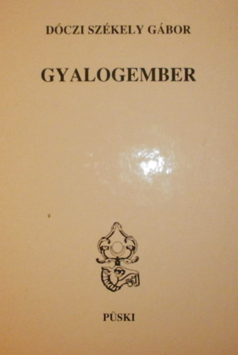 Dczi Szkely Gbor - Gyalogember