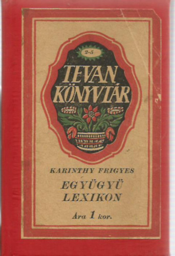 Karinthy Frigyes - Egy�gy� lexikon