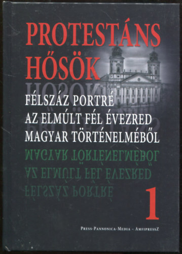 Faggyas Sndor - Protestns hsk I-II