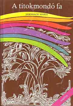 Dornbach M�ria - A titokmond� fa