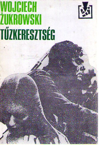 Wojciech Zukrowski - Tzkeresztsg (Modern Knyvtr)
