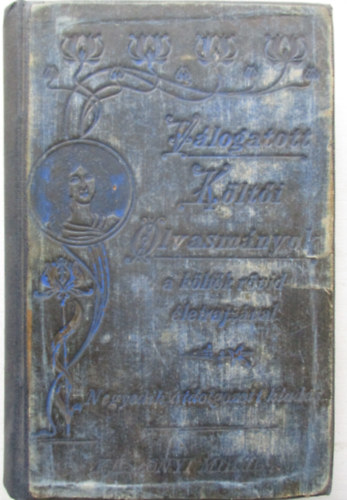 K�szonyi Mih�ly  (szerk.) - V�logatott k�lt�i olvasm�nyok (A k�lt�k r�vid �letrajz�val)