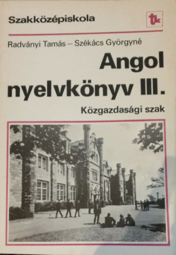 Radvnyi Tams - Szkcs Gyrgyn - Angol nyelvknyv III. - Kzigazgatsi szak